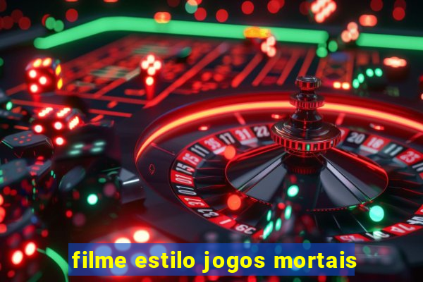 filme estilo jogos mortais